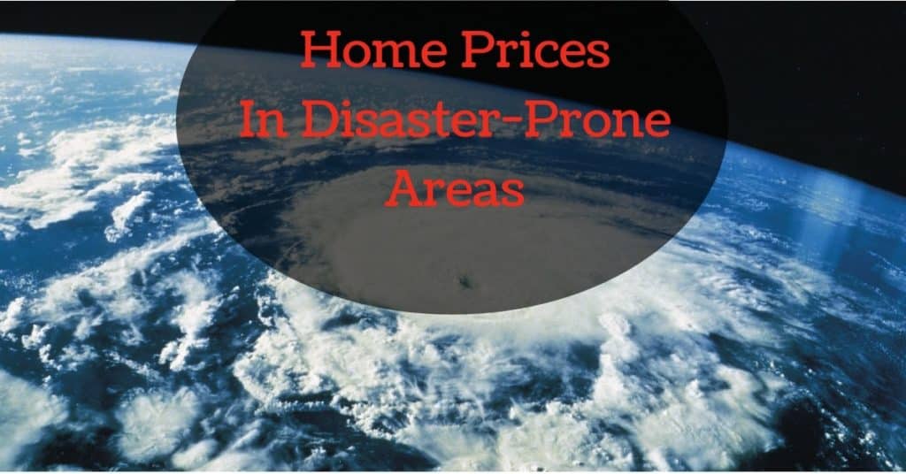 Home prices in Disaster prone areas
